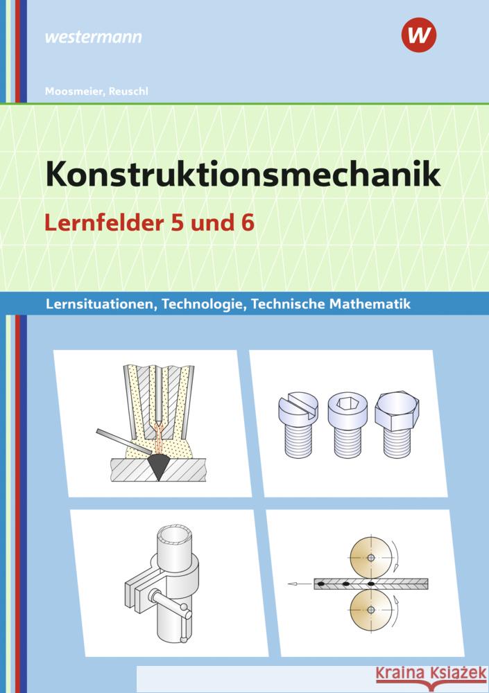 Lernfelder 5 und 6, Arbeitsbuch : Lernsituationen, Technologie, Technische Mathematik Moosmeier, Gertraud; Reuschl, Werner 9783427743408 Bildungsverlag EINS - książka