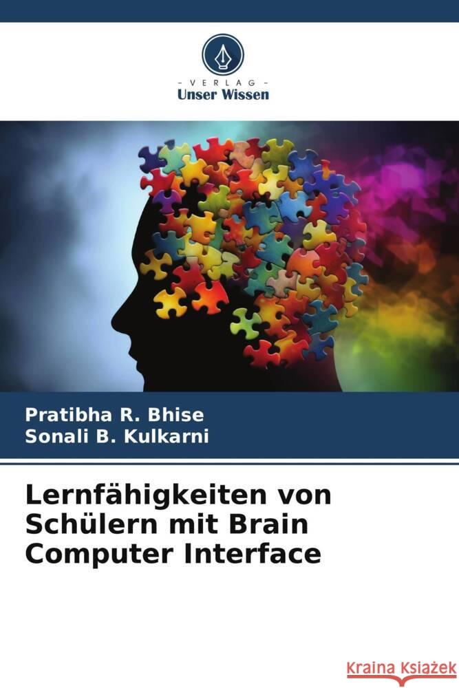 Lernf?higkeiten von Sch?lern mit Brain Computer Interface Pratibha R. Bhise Sonali B. Kulkarni 9786206903352 Verlag Unser Wissen - książka