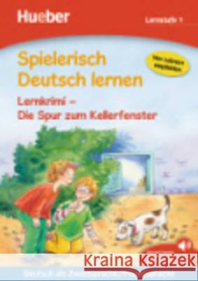 Lernkrimi - Die Spur zum Kellerfenster : Buch mit MP3-Download. Lernstufe 1 Neubauer, Annette 9783192694707 Hueber - książka