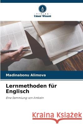 Lernmethoden fur Englisch Madinabonu Alimova   9786206188674 Verlag Unser Wissen - książka