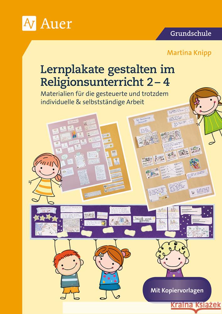 Lernplakate gestalten im Religionsunterricht 2-4 : Materialien für die gesteuerte und trotzdem individuelle & selbstständige Arbeit (2. bis 4. Klasse) Knipp, Martina 9783403083832 Auer Verlag in der AAP Lehrerwelt GmbH - książka