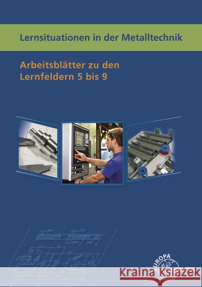 Lernsituationen in der Metalltechnik Lernfelder 5-9 Küspert, Karl-Heinz, Schellmann, Bernhard 9783758511080 Europa-Lehrmittel - książka