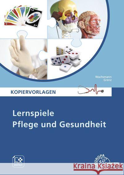 Lernspiele Pflege und Gesundheit Grenz, Tanja, Wachsmann, Frank 9783808563892 Europa-Lehrmittel - książka