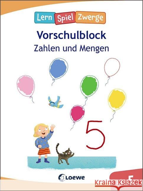 LernSpielZwerge Vorschulblock - Zahlen und Mengen : Vorschulblock ab 5 Jahre - Lernspiele und Übungen für Kindergarten und Vorschule  9783743204751 Loewe Verlag - książka