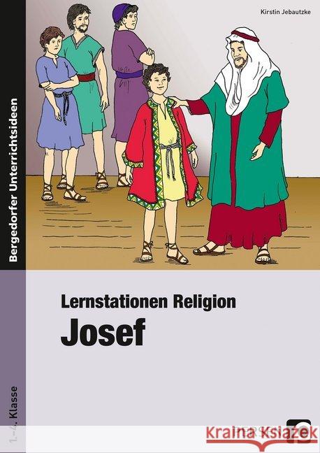 Lernstationen Religion: Josef : 1. bis 4. Klasse Jebautzke, Kirstin 9783403236214 Persen Verlag in der AAP Lehrerfachverlage Gm - książka