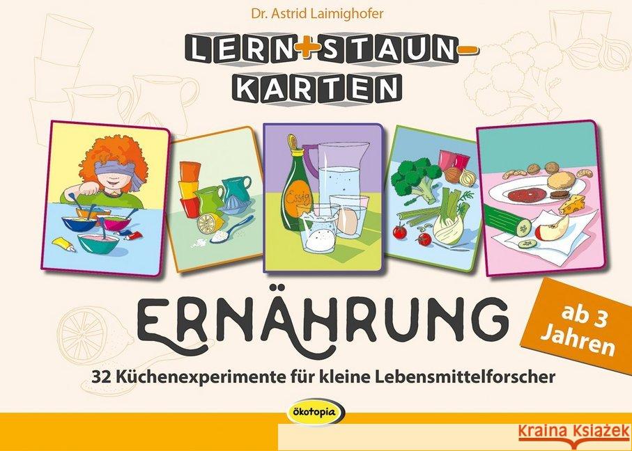 Lern+Staun-Karten: Ernährung : 32 Küchenexperimente für kleine Lebensmittelforscher Laimighofer, Astrid 9783867024020 Ökotopia - książka