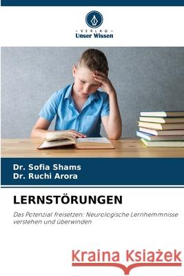 LERNSTÖRUNGEN Shams, Dr. Sofia, Arora, Dr. Ruchi 9786206807285 Verlag Unser Wissen - książka