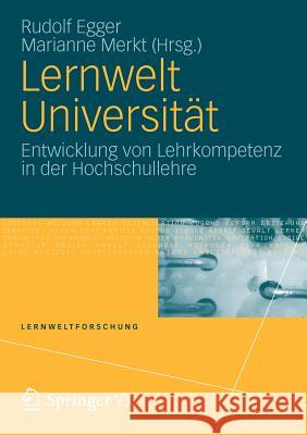 Lernwelt Universität: Entwicklung Von Lehrkompetenz in Der Hochschullehre Egger, Rudolf 9783531178462 Vs Verlag F R Sozialwissenschaften - książka