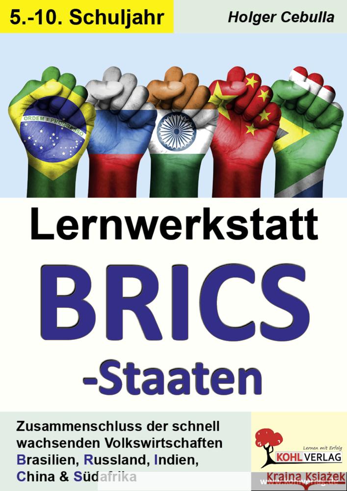 Lernwerkstatt BRICS-Staaten Cebulla, Holger 9783988411327 KOHL VERLAG Der Verlag mit dem Baum - książka