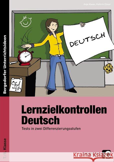 Lernzielkontrollen Deutsch 7./8. Klasse : Tests in zwei Differenzierungsstufen Ebner, Kathrin; Alwan, Anja 9783403233749 Persen Verlag in der AAP Lehrerfachverlage Gm - książka