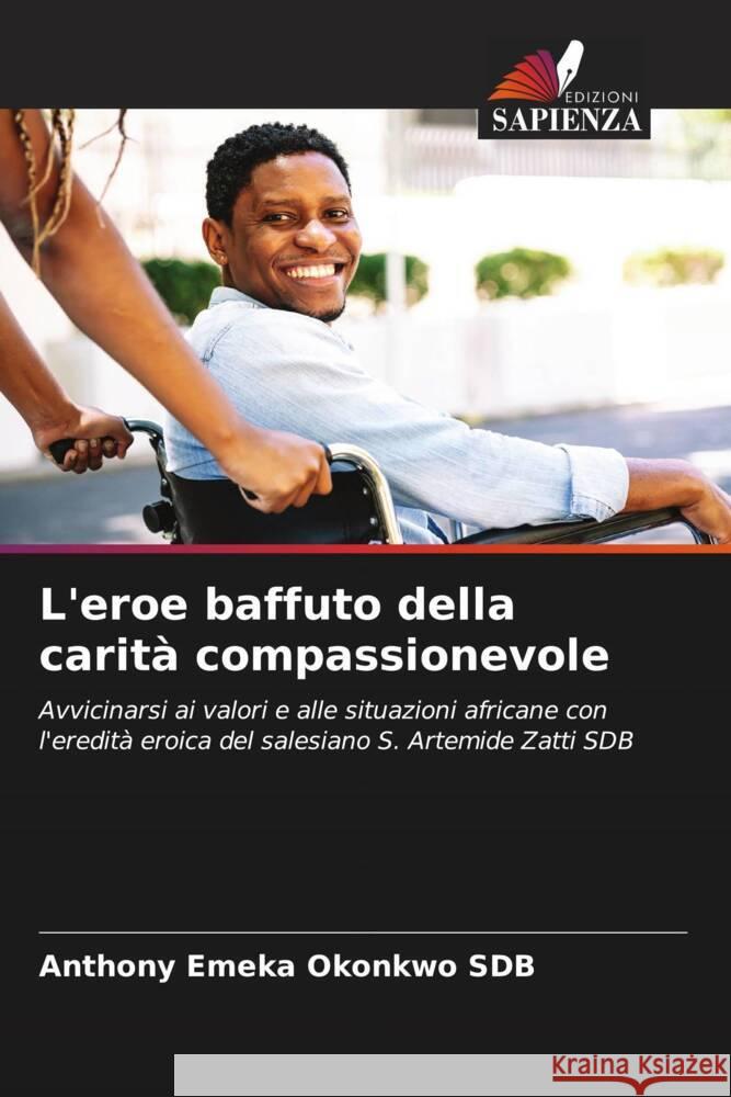 L'eroe baffuto della carità compassionevole Okonkwo SDB, Anthony Emeka 9786209311048 Edizioni Sapienza - książka