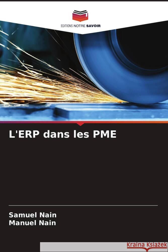 L'ERP dans les PME Samuel Nain Manuel Nain 9786206637110 Editions Notre Savoir - książka