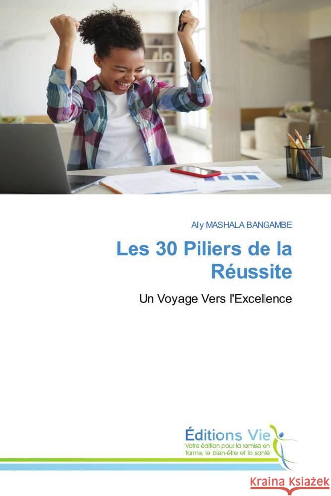 Les 30 Piliers de la Réussite MASHALA BANGAMBE, Ally 9786208997519 Éditions Vie - książka