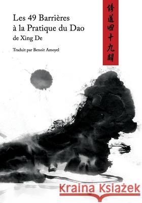 Les 49 Barri?res ? la Pratique du Dao Benoit Amoyel Jen King de Xing 9781991170743 Purple Cloud Press - książka