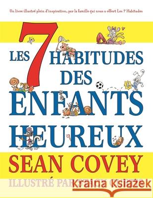 Les 7 Habitudes des Enfants Heureux SEAN COVEY 9781633537040 Mango Media Inc - książka