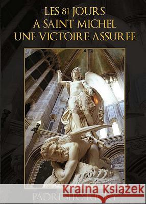 Les 81 Jours a Saint Michel Une Victoire Assuree Padresito Ricky 9781453555941 Xlibris - książka