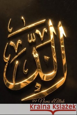 Les 99 Noms d'Allah: Édition Prestige - Méditation, foi et élévation spirituelle Stephane, Parmigiani 9798278480280 Independently Published - książka