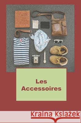 Les accessoires Roth, Evelyne 9781981508938 Createspace Independent Publishing Platform - książka