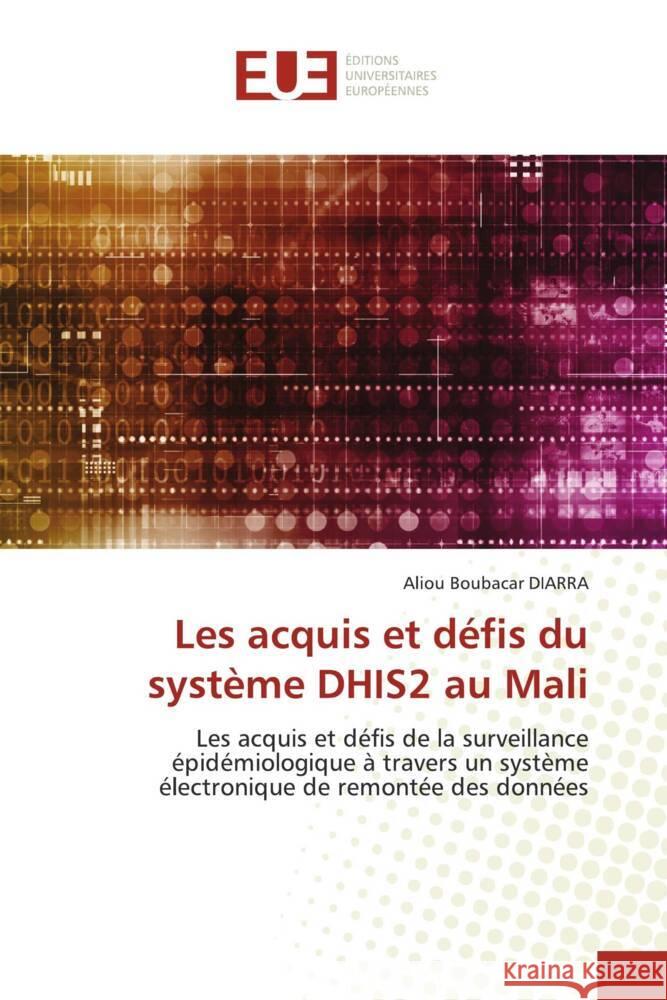 Les acquis et d?fis du syst?me DHIS2 au Mali Aliou Boubacar Diarra 9786203448535 Editions Universitaires Europeennes - książka