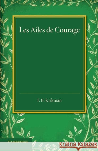 Les Ailes de Courage George Sand F. B. Kirkman 9781107635289 Cambridge University Press - książka