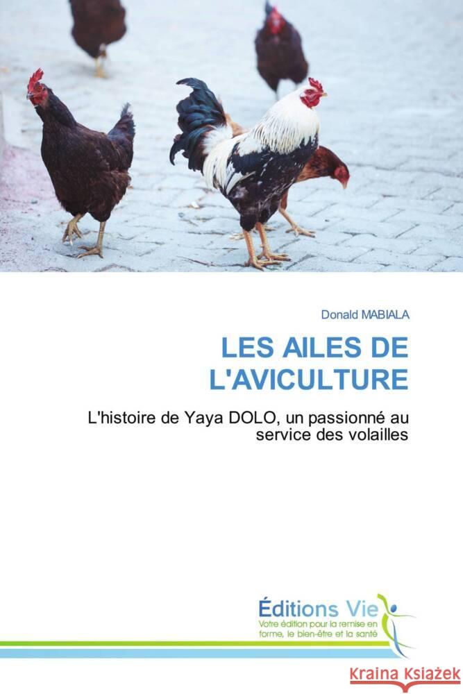 LES AILES DE L'AVICULTURE MABIALA, Donald 9786139592715 Éditions Vie - książka