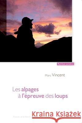 Les alpages ? l'?preuve des loups Marc Vincent 9782759208685 Eyrolles Group - książka