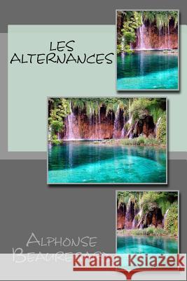 Les Alternances M. Alphonse Beauregard 9781539608042 Createspace Independent Publishing Platform - książka