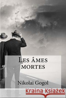 Les ames mortes Charriere, Ernest 9781534808133 Createspace Independent Publishing Platform - książka