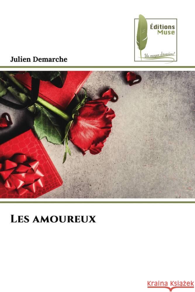 Les amoureux Demarche, Julien 9786203868043 Éditions Muse - książka