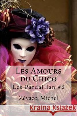 Les Amours du Chico Edibooks 9781535088114 Createspace Independent Publishing Platform - książka