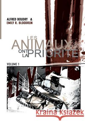 Les animaux ont la priorité: Volume 1 Alfred Boudry 9782322103515 Books on Demand - książka