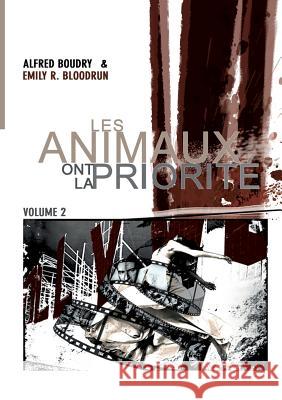 Les animaux ont la priorité: Volume 2 Alfred Boudry 9782322104925 Books on Demand - książka