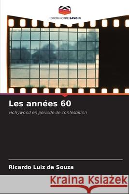 Les années 60 Souza, Ricardo Luiz de 9786209495489 Editions Notre Savoir - książka