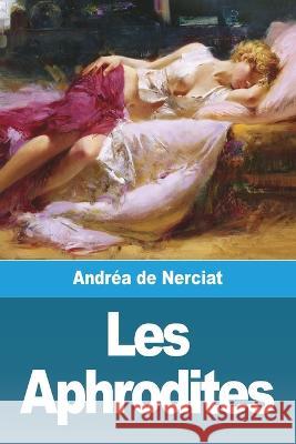 Les Aphrodites Andrea de Nerciat   9783988811301 Prodinnova - książka