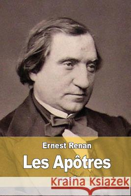 Les Apôtres Renan, Ernest 9781517559571 Createspace - książka