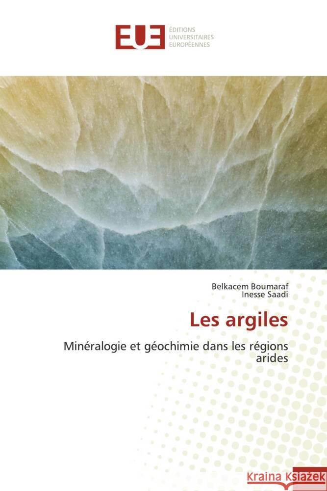 Les argiles Belkacem Boumaraf Inesse Saadi 9786203444421 Editions Universitaires Europeennes - książka