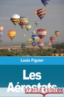 Les Aérostats Figuier, Louis 9783967878714 Prodinnova - książka