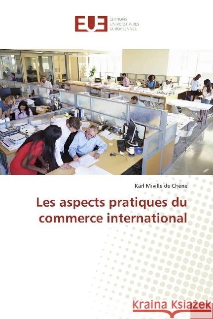 Les aspects pratiques du commerce international Miville de Chene, Karl 9786202269452 Éditions universitaires européennes - książka