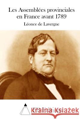 Les Assemblées provinciales en France avant 1789 Fb Editions 9781514664889 Createspace - książka