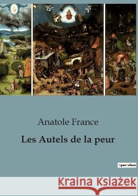 Les Autels de la peur Anatole France   9791041920921 Shs Editions - książka
