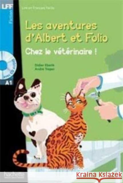 Les aventures d'Albert et Folio: Chez le veterinaire - Livre + MP3 CD-audio Andre Treper 9782011559715 Hachette - książka