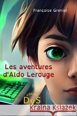 Les aventures d'Aldo Lerouge Cherubins Editions Francoise Grenier  9791096726783 Cherubins Editions - książka