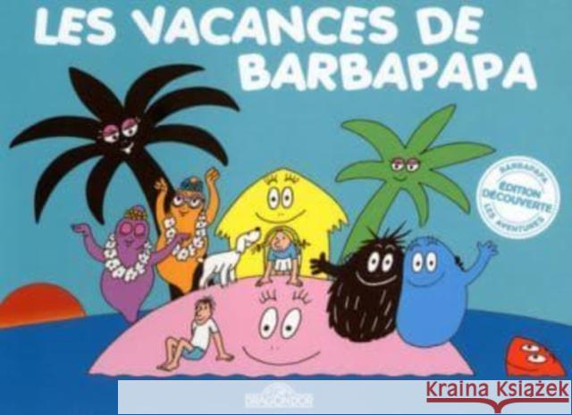 Les Aventures de Barbapapa: Les vacances de Barbapapa Annette Tison, Talus Taylor 9782821201347 Livres du Dragon d'Or - książka