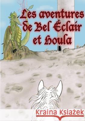 Les aventures de Bel Éclair et Houla Tzaprenko, Boris 9782322408238 Books on Demand - książka