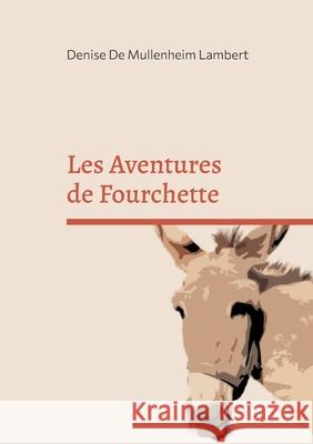 Les Aventures de Fourchette Denise d 9782322599523 Bod - Books on Demand - książka