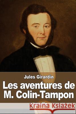 Les aventures de M. Colin-Tampon Girardin, Jules 9781532708091 Createspace Independent Publishing Platform - książka