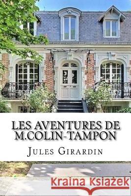 Les aventures de M.Colin-Tampon Girardin, Jules 9781530742516 Createspace Independent Publishing Platform - książka