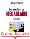 Les aventures de Megablairo Chabossot, Aloysius 9781533406699 Createspace Independent Publishing Platform