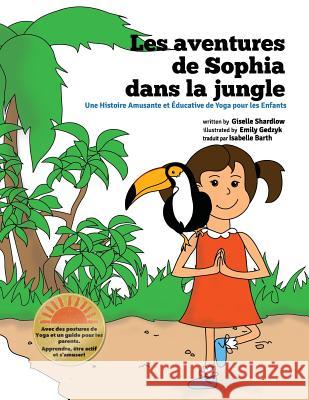 Les aventures de Sophia dans la jungle Gedzyk, Emily 9781507545713 Createspace - książka