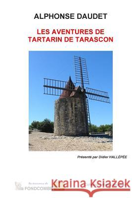 Les aventures de Tartarin de Tarascon Hallepee, Didier 9781508889533 Createspace - książka